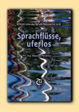 Sprachflüsse, uferlos