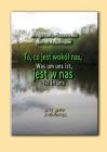To, co jest wokół nas, jest w nas / Was um uns ist, ist in uns
